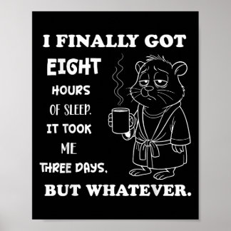 Poster Finalmente consegui 8 horas de sono, demorou três
