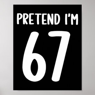 Poster Fingir que eu sou 67 Meme Seis Sete Divertido 67 H
