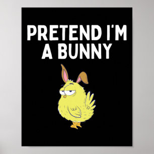 Poster Fingir que sou um coelhinho de camisa coelheira, f