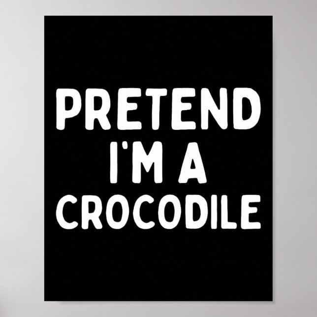 Poster Fingir que sou um crocodilo Diversão Lpreguiçosa d (Frente)