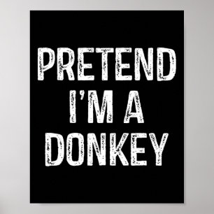 Poster Fingir que sou um humor Piada engraçado de burro d