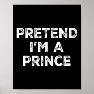 Poster Fingir que sou um príncipe preguiçoso.
