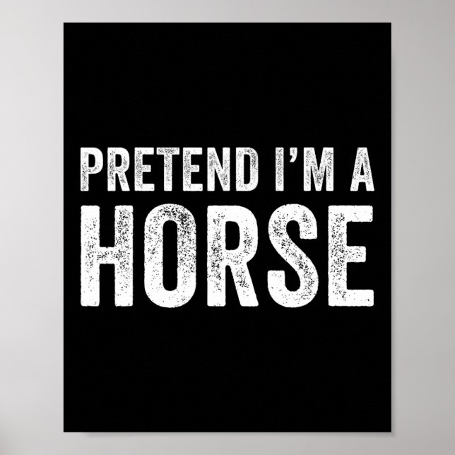 Poster Fingir que sou uma fantasia de cavalos no dia das  (Frente)