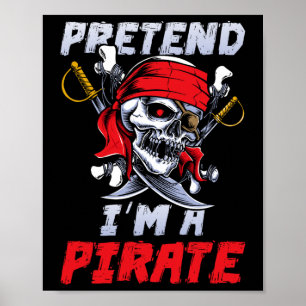 Poster Fingir que sou uma festa de fantasias de piratas D