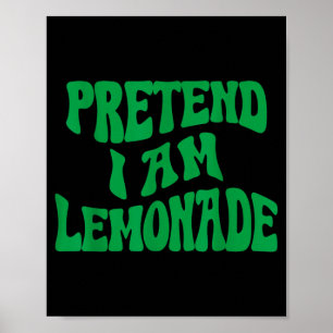 Poster Finja que sou um Limonada Fantasia engraçada e pre