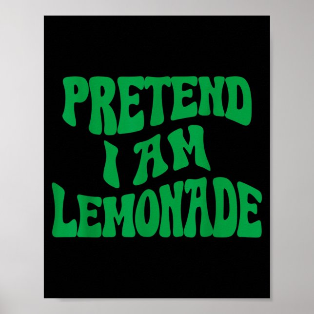 Poster Finja que sou um Limonada Fantasia engraçada e pre (Frente)