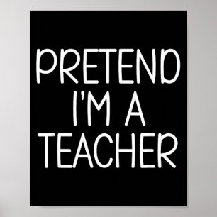 Poster Finja Que Sou um Professor Humor Divertido de Esco