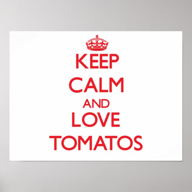 Póster Fique calmo e ame Tomatos (Frente)