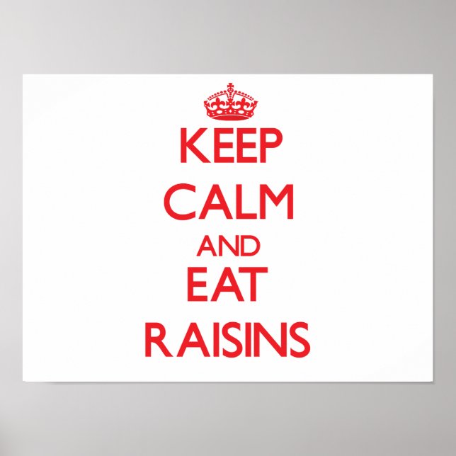 Póster Fique calmo e coma Raisins (Frente)