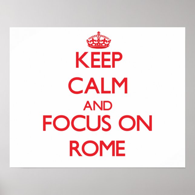 Póster Fique calmo e concentre-se em Roma (Frente)