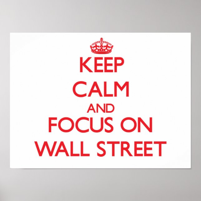 Póster Fique calmo e concentre-se em Wall Street (Frente)