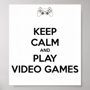 Poster Fique calmo e jogue video games