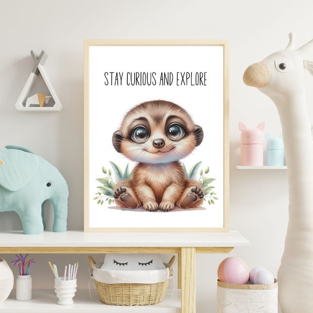Poster Fique curioso e explore - Baby Meerkat Nursery Wa (Criador carregado)