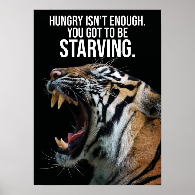 Poster Fique Fome, Fome - Tigre, Sucesso, Trabalho (Frente)
