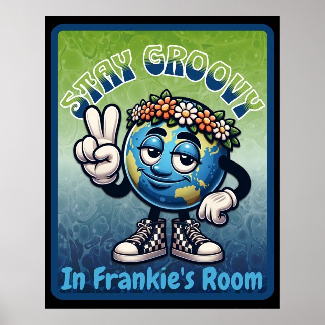 Poster Fique Groovy no Quarto do [MEU NOME] (Frente)