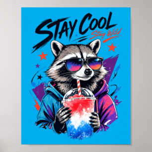 Poster Fique Legal Fique Selvagem Guaxinim Slushie Arte U