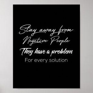 Poster fique longe das pessoas negativas que têm um prob