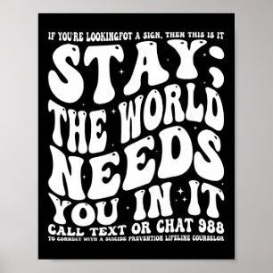 Poster Fique; O Mundo Precisa De Você Na Saúde Mental Em