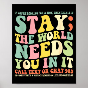 Poster Fique o mundo precisa de você nele ligue texto 988