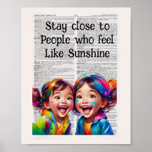 Poster Fique perto de pessoas que se sentem como sol