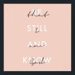 Poster Fique quieto e saiba que sou Deus Rosa<br><div class="desc">Fique quieto e saiba que sou Deus Rosa</div>