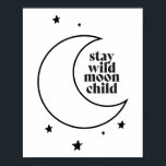 Poster Fique Selvagem Criança da Lua<br><div class="desc">Fique Selvagem Criança da Lua</div>