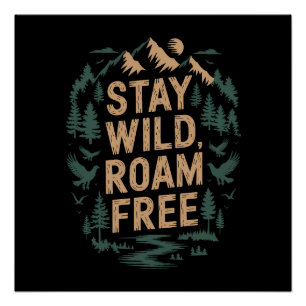Póster Fique Selvagem, Roam Livre