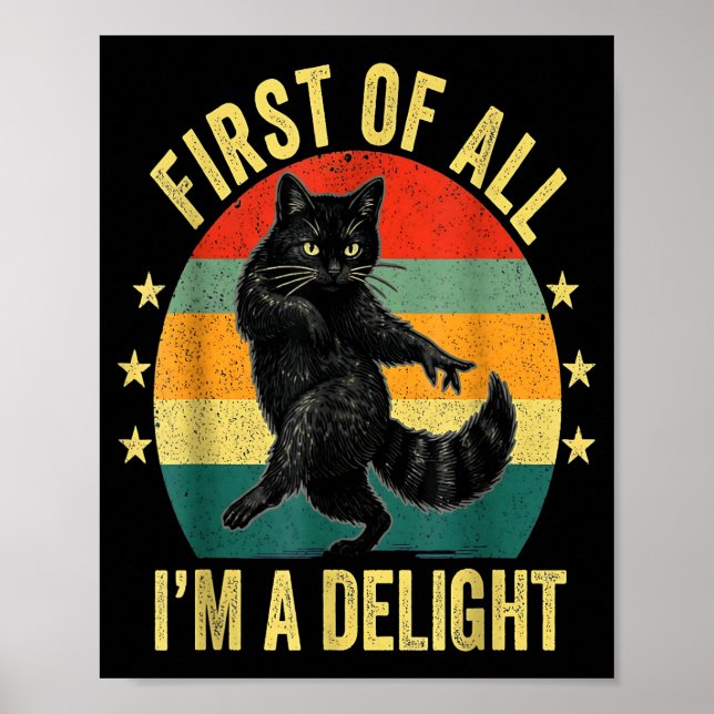 Poster First Of All I’m A Delight Roaring Cat Funny Sarca (Frente)
