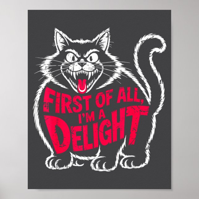 Poster First Of All I'm A Delight Roaring Black Cat Funny (Frente)