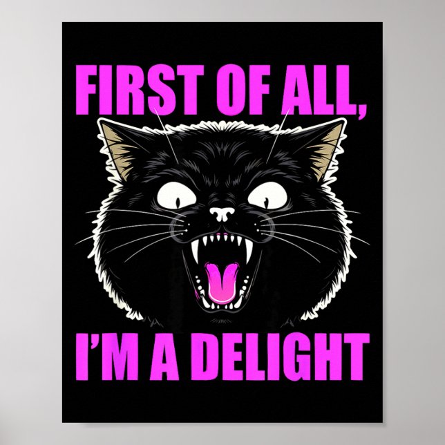 Poster First Of All I'm A Delight Roaring Black Cat Quote (Frente)