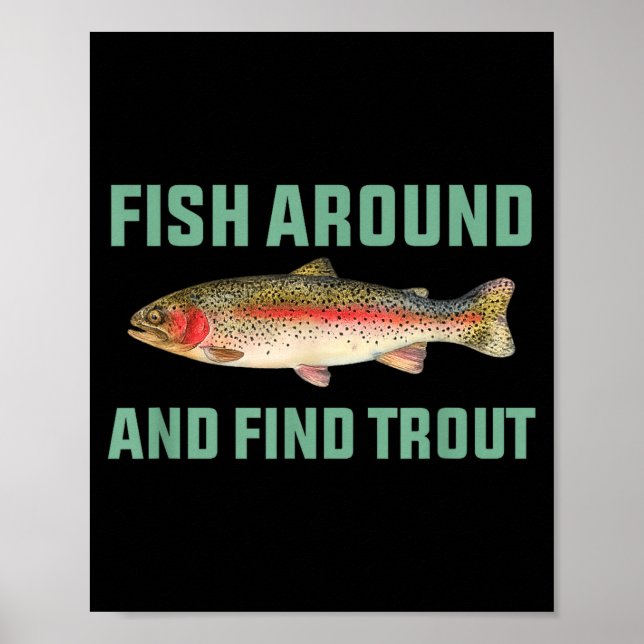 Poster Fish Around And Find Trout Funny Fishing Pun  (Frente)