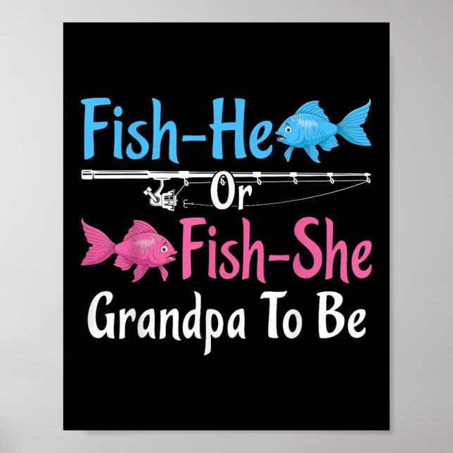 Poster Fish-he Or Fish-she Grandpa To Be Gender Reveal Ba (Frente)