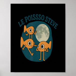 Poster Fish Le Poisson Steve Funny Fish