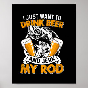Poster Fisher, Eu Só Quero Beber Cerveja E Pescar
