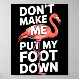 Poster Flamingo engraçado não me faça colocar o pé no chã