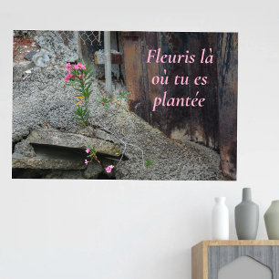 Poster Fleuris là où tu es plantée Rosa Floral