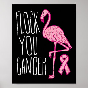 Poster Flock You Break Cancer Flamingo Pink Ribbon Aware