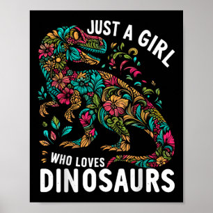 Poster Floral Bonita Só Uma Menina Que Ama Dinossauros