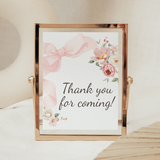 Poster Floral Coquette Baby in Bloom Obrigado por vir (Baby in Bloom Floral Coquette Thank you for Coming Sign)
