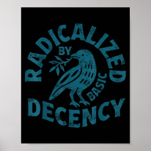 Poster Floral Radicalizado Pela Decência Básica Ativista 