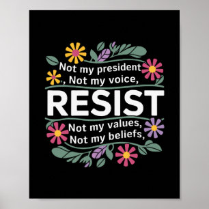 Poster Floral Resist Não Meu Presidente Anti-trump 1 