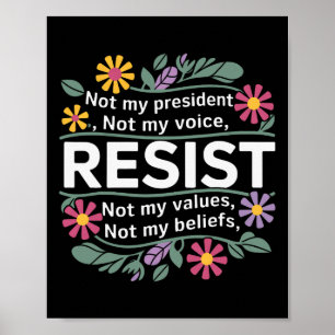 Poster Floral Resiste Não Meu Presidente Anti-Trump
