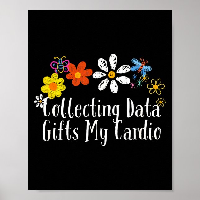 Poster Flowers Drawing Collecting Data My Cardio Funny 20 (Frente)