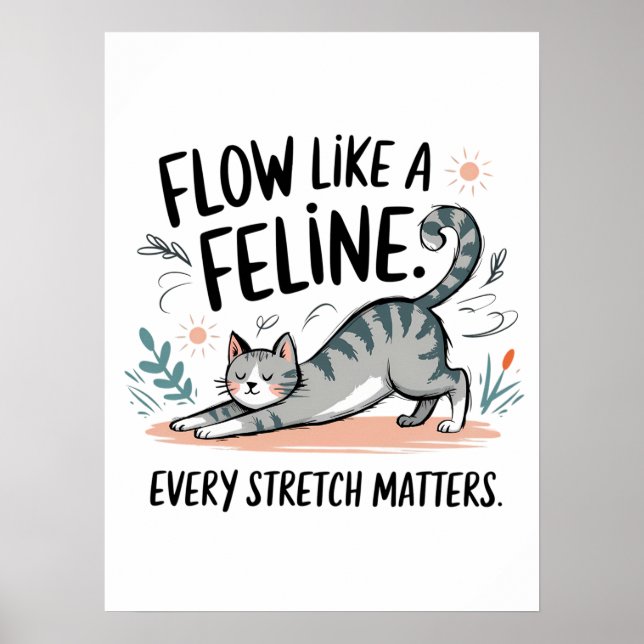 Poster Flua Como um Felino - Design de Gato Fofo Esticand (Frente)