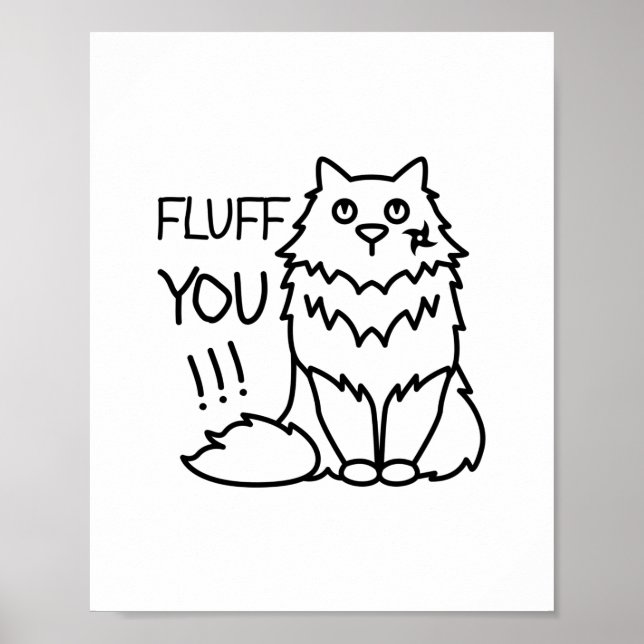 Poster Fluff you - Funny Minimal Cute Black & White Cat (Frente)