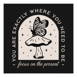 Póster Foco no momento presente cita o justycore