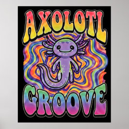 Poster Fofo Axolote Retro Groove a vida é boa arco-íris