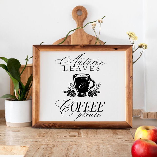 Póster Folhas de outono e café, por favor, queda festiva (Autumn Leaves & Coffee Please Festive Fall Decor)