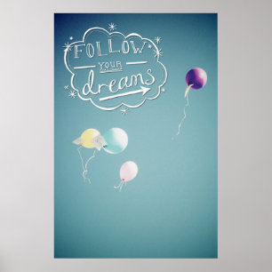 Póster Follow your dreams