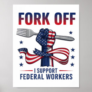 Poster Fork Off I Support Federal Workers Governo Empl